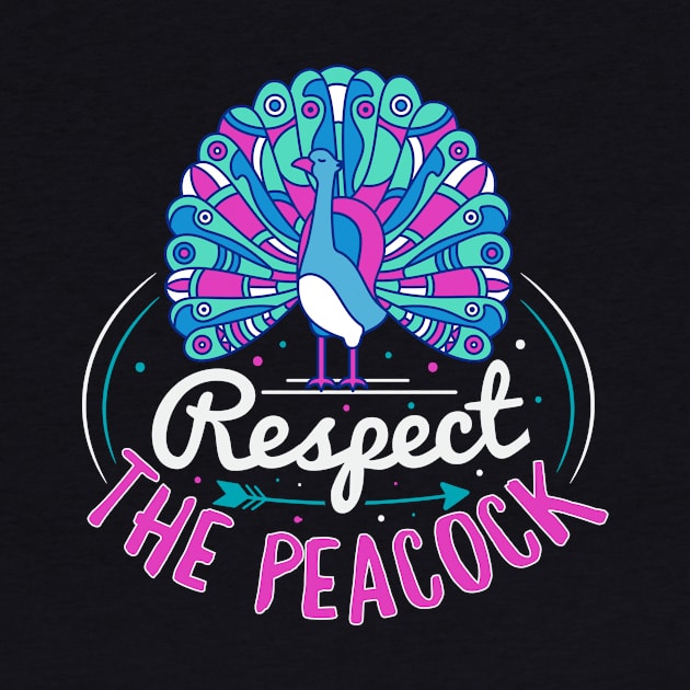 Respect the peacock Design for a Peacock birder by ErdnussbutterToast